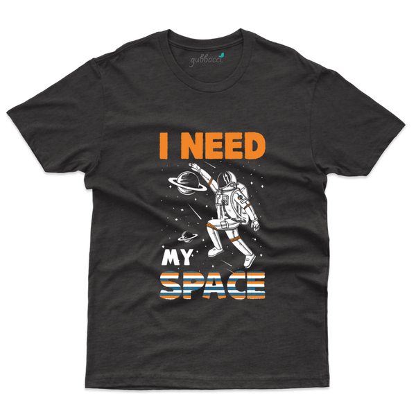 Gubbacci Apparel T-shirt S I need my Space T-Shirt - Travel Collection Buy I need my Space T-Shirt - Travel Collection