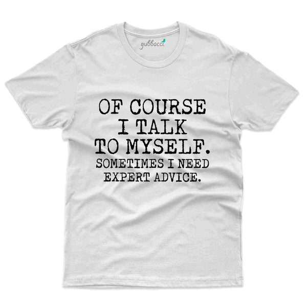 I Talk Myself T-Shirt- Random Collection - Gubbacci