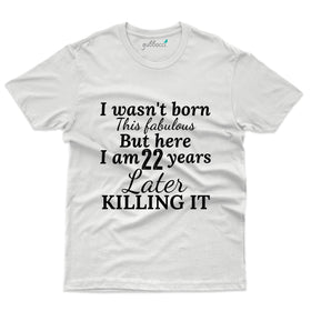 Quoted 22nd Birthday T-Shirts - 22nd Birthday T-Shirt
