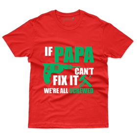 If Papa Can't Fix It - Father's Day T-Shirt Collection