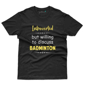 Introverted T-Shirt - Badminton Collection