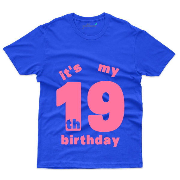 It's My 19th Birthday T-Shirt - 19th Birthday Collection - Gubbacci-India
