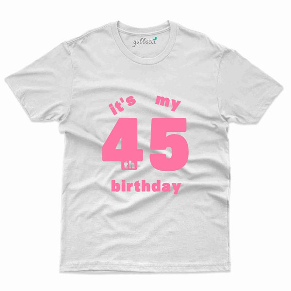 It's My Birthday 2 T-Shirt - 45th Birthday Collection - Gubbacci-India