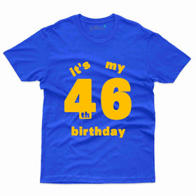 It's My Birthday 2 T-Shirt - 46th Birthday Collection