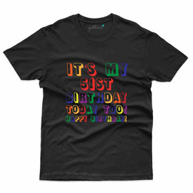 It's My Birthday 2 T-Shirt - 51st Birthday Collection