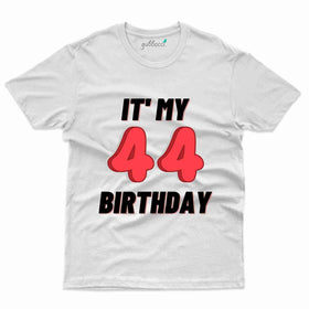 It's My Birthday 3 T-Shirt - 44th Birthday Collection