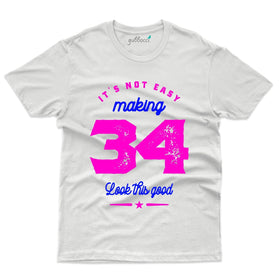 It's Not Easy 2 T-Shirt - 34th Birthday Collection