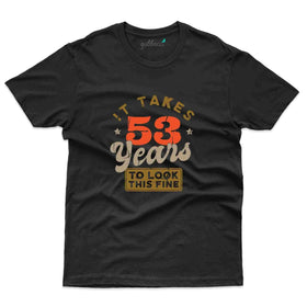 It Takes 53 T-Shirt - 53rd Birthday Collection