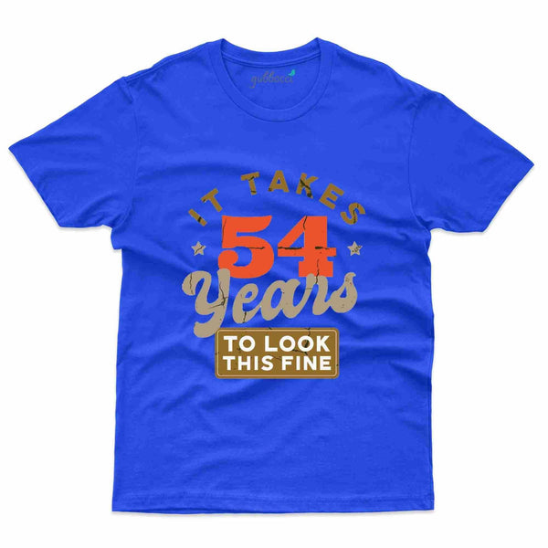 It Takes 54 T-Shirt - 54th Birthday Collection - Gubbacci-India