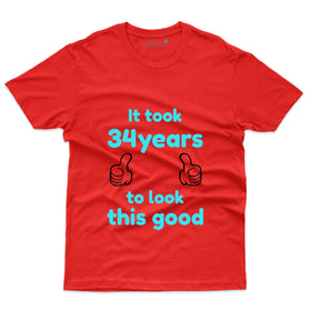 It Took 34 Years 2 T-Shirt - 34th Birthday Collection