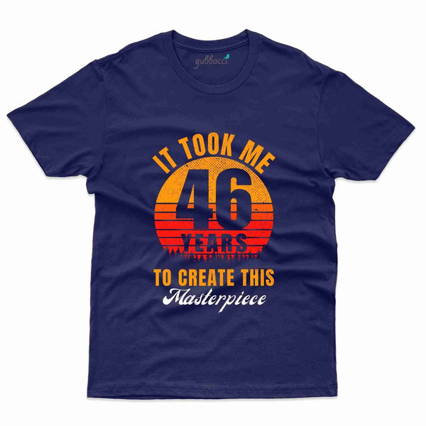 It Took 46 Years 5 T-Shirt - 46th Birthday Collection - Gubbacci-India
