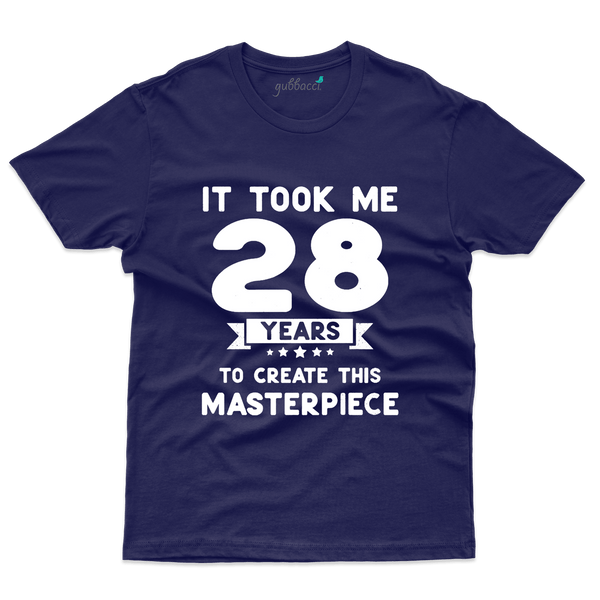 It Took Me 28 T-Shirts  -28 th Birthday Colllection - Gubbacci-India