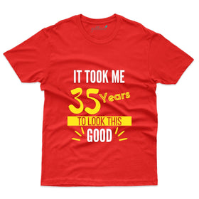 Perfect 35th Birthday T-Shirts It Took Me 35 Years T-Shirt