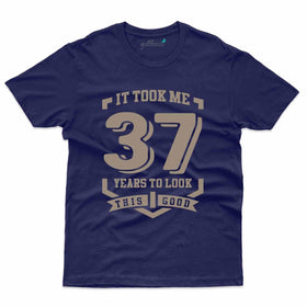 37 Years Good T-Shirt - 37th Birthday Collection