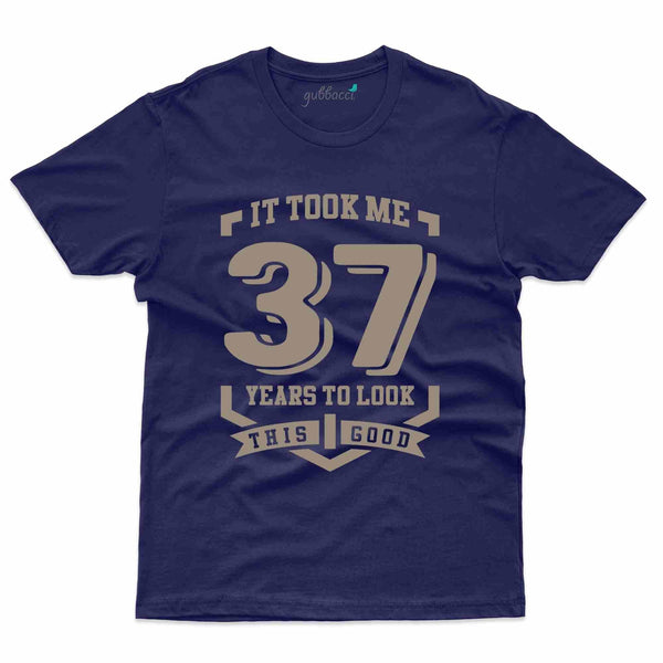 It Took Me 37 4 T-Shirt - 37th Birthday Collection - Gubbacci-India