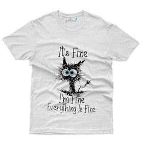 It's Fine, I'm Fine T-Shirt - Random Tee Collection
