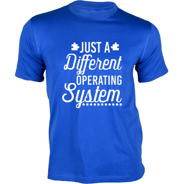 Gubbacci-India T-shirt XS Just a Different Operating System - Autism Collection Buy Just a Different Operating System - Autism Collection