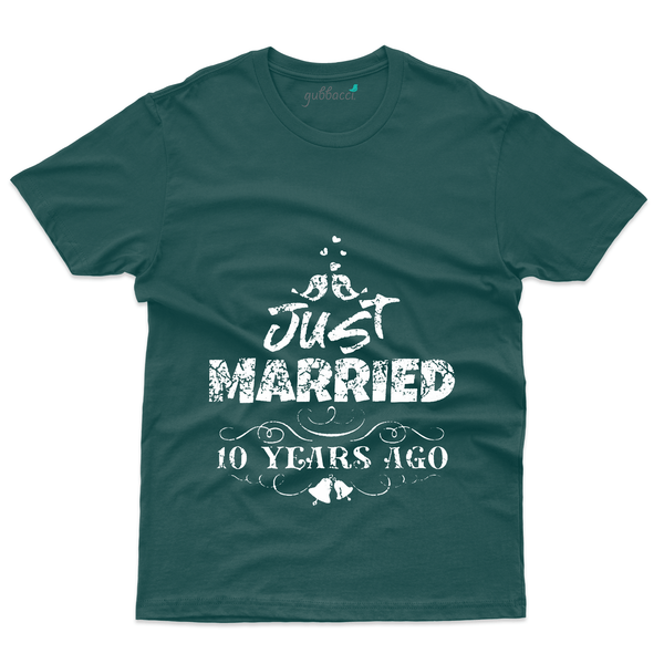 Gubbacci Apparel T-shirt S Just Married 10 Years Ago T-Shirt - 10th Marriage Anniversary Buy Just Married 10 Years T-Shirt -10th Marriage Anniversary