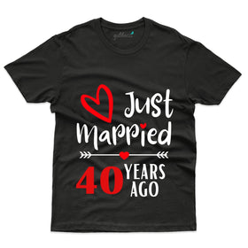 Just Married 40 Years Ago T-Shirt - 40th Anniversary Collection