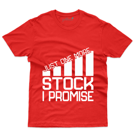 Just One More Stock T-Shirt - Stock Market T-Shirt