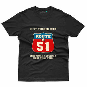 Just Turned 51 T-Shirt - 51st Birthday Collection