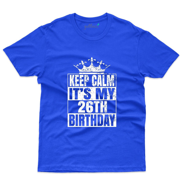 Keep Calm 26 T-Shirts - 26th Birthday Collection - Gubbacci-India