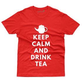 Keep Calm and Drink Tea T-Shirt - For Tea Lovers