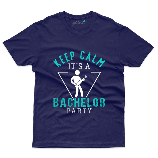 Gubbacci Apparel T-shirt S Keep Calm its Bachelor Party - Bachelor Party Collection Buy Keep Calm its Bachelor Party - Bachelor Party Collection