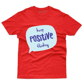 Keep Positive T-Shirt- Positivity Collection