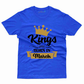 March King T-Shirt - March Birthday Collection