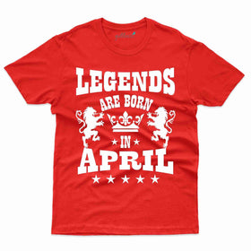 Legends Born T-Shirt - April Birthday Collection