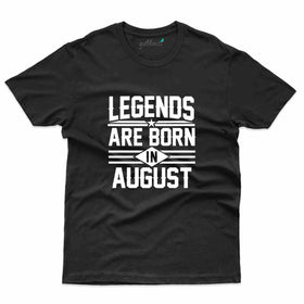 Legends T-Shirt - August Birthday Collection