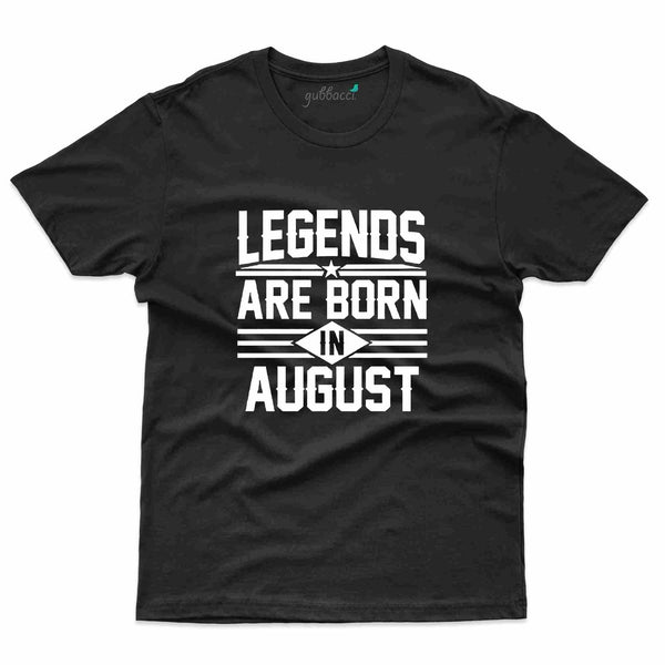 Legends T-Shirt - August Birthday Collection - Gubbacci-India