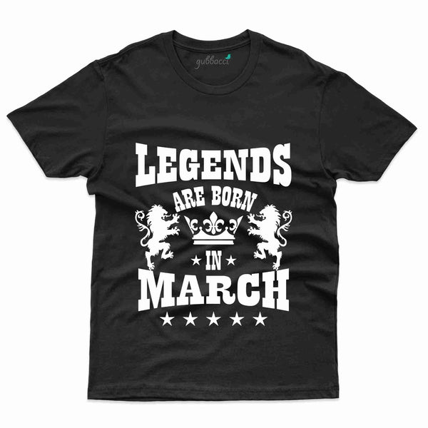 Legends T-Shirt - March Birthday Collection - Gubbacci-India
