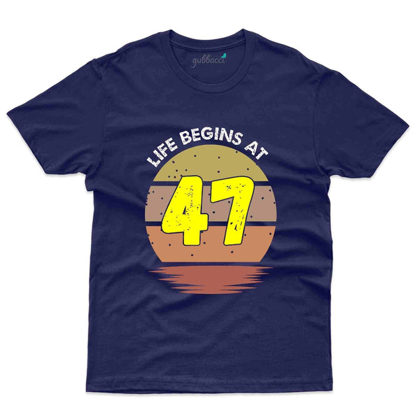 Life Begins 47 T-Shirt - 47th Birthday Collection - Gubbacci-India