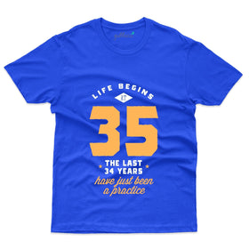 Life Begins At 35 T-Shirt - 35th Birthday Collection