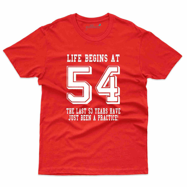 Life Begins At 54  T-Shirt- 54th Birthday Collection - Gubbacci-India