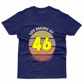 Life Begins T-Shirt - 46th Birthday Collection