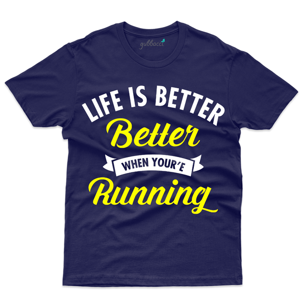 Gubbacci Apparel T-shirt S Life is Better when your Running - Sports Collection Buy Life is Better when your Running - Sports Collection