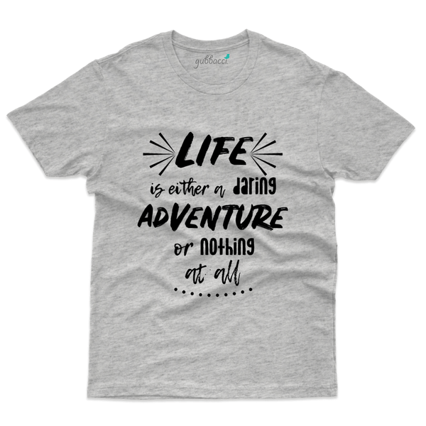 Gubbacci Apparel T-shirt S Life is either a daring Adventure - Travel Collection Buy Life is either a daring Adventure - Travel Collection