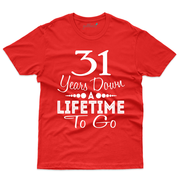 Life Time TO Go T-Shirts - 31st Birthday Collection - Gubbacci-India