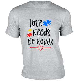Love needs no words T-Shirt - Autism Collection