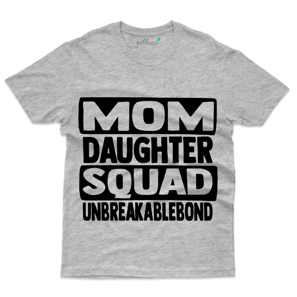 Gubbacci Apparel T-shirt S Mom Daughter Squad T-Shirt - Mom and Daughter Collection Buy Mom Daughter Squad T-Shirt - Mom and Daughter Collection