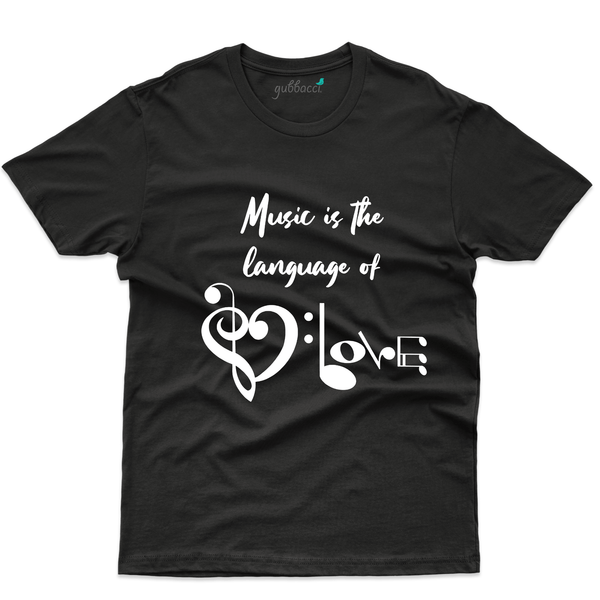 Gubbacci Apparel T-shirt XS Music Is The Language of Love T-Shirt - Music Lovers  Buy Music Is The Language of Love T-Shirt - Music Lovers