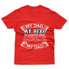 My Dad My Hero T-Shirt - Father's Day T-Shirt Collection