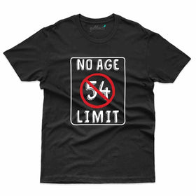 No Age Limit T-Shirt - 54th Birthday Collection
