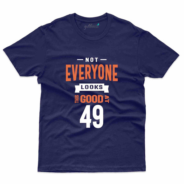 Not Everyone T-Shirt - 49th Birthday Collection - Gubbacci-India