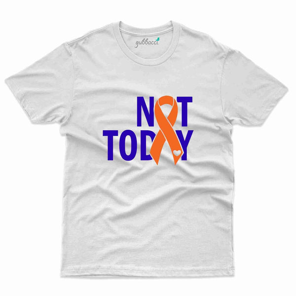 Not Today T-Shirt - Leukemia Collection - Gubbacci-India
