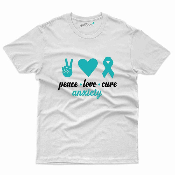 Peace Love Cure T-Shirt- Anxiety Awareness Collection - Gubbacci