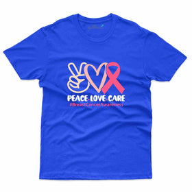 Peace, Love, Care T-Shirt - Breast Cancer T-Shirt Collection